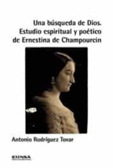una busqueda de dios. estudio espiritual y poetico de ernestina de champourcin-antonio rodriguez tovar-9788431337360