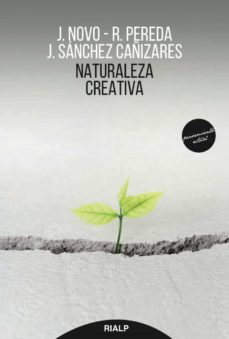 naturaleza creativa-francisco javier novo-ruben pereda-javier sanchez cañizares-9788432149160