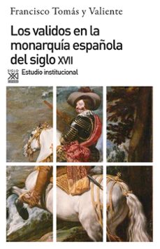 los validos en la monarquia española del s. xvii-9788432304460