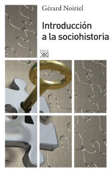 introduccion a la sociohistoria (ebook)-gerard noiriel-9788432317460