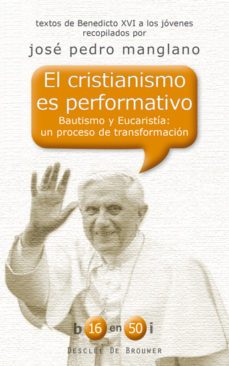 el cristianismo es performativo-joseph benedicto xvi ratzinger-9788433024060