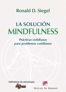 la solución mindfulness (ebook)-ronald d. siegel-9788433035660