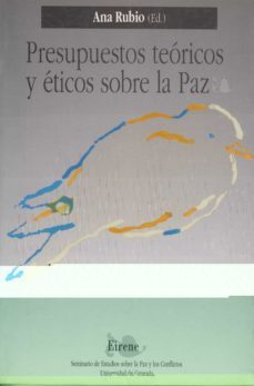 presupuestos teoricos y eticos sobre la paz-9788433817860