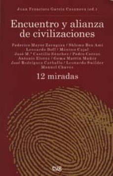 encuentro y alianza de civilizaciones: 12 miradas-9788433849960