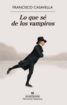 lo que se de los vampiros (ebook)-francisco casavella-9788433929860