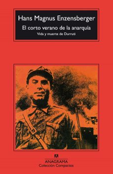 el corto verano de la anarquia: vida y muerte de durruti (4ª ed)-9788433967060