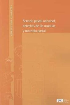 servicio postal universal, derechos de los usuarios y mercado pos tal-9788434019560