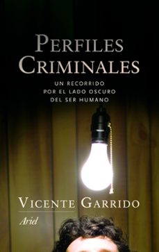 perfiles criminales: un recorrido por el lado oscuro del ser huma no-9788434470460