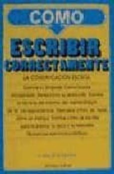 la comunicacion escrita. como escribir correctamente (19 ed.)-gaston fernandez de la torriente-9788435901260