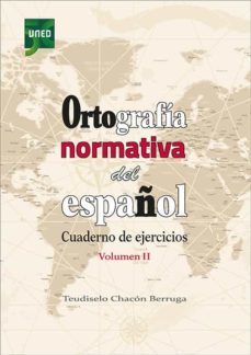 ortografia normativa del español. cuaderno de ejercicios. volumen ii (ebook)-teudiselo chacon berruga-9788436278460