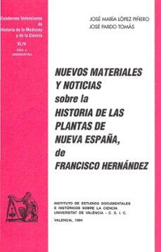 nuevos materiales y noticias sobre historia de plantas nueva espa ña-jose maria lopez piñero-9788437016160