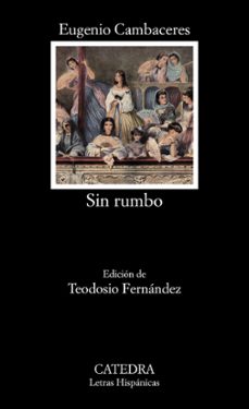 sin rumbo-eugenio cambaceres-9788437632360