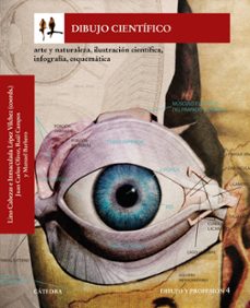 dibujo cientifico: arte y naturaleza, ilustracion cientifica, infografia, esquematica-9788437635460