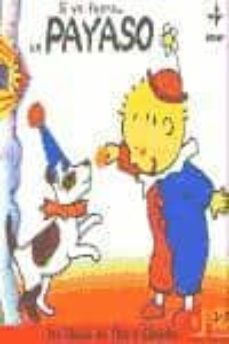 si yo fuera un payaso (los libro de tito y claudia)-9788441412460