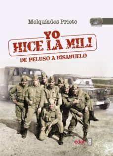 yo hice la mili. de peluso a bisabuelo (ebook)-melquiades prieto-9788441436060