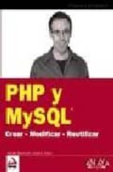 php y mysql: crear, modificar, reutilizar-timothy boronczyk-martin e. psinas-9788441525160