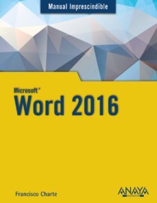 word 2016 (manual imprescindible)-francisco chartre-9788441538160