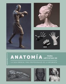 anatomia para artistas 3d: la guia esencial para profesionales de la infografia (espacio de diseño)-9788441542860