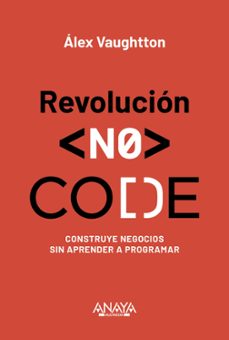 revolucion no-code-alex vaughtton-9788441552760