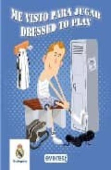 me visto para jugar = dressed to play (libros de baño del real ma drid)-9788444163260