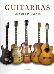 guitarras. pasado y presente-9788445909560