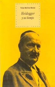 heidegger y su tiempo-felipe martinez marzoa-9788446011460