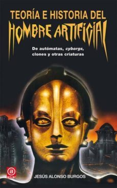 teoria e historia del hombre artificial-9788446044260