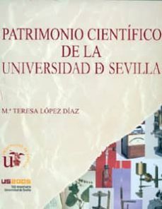 patrimonio cientifico de la universidad de sevilla-mª teresa lopez diaz-9788447210060