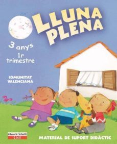 lluna plena 3 anys. material de suport didactic. comunitat valenciana: educacion infantil-9788447403660