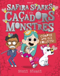 safira sparks i els caçadors de monstres: compte amb els follets!-scott stuart-9788447955060
