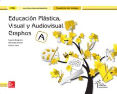 educacion plastica, visual y audiovisual graphos a cuaderno.-9788448607760