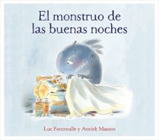 el monstruo de las buenas noches-luc foccroulle-annick masson-9788448850760
