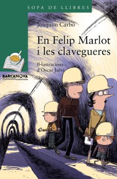 en felip marlot i les clavegueres-joaquim carbo-9788448941260