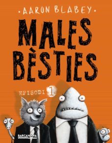 males bèsties. episodi 1-aaron blabey-9788448942960