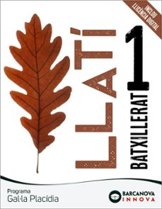 llati 1º batxillerat gal·la placidiacataluña / islas balears-9788448955960