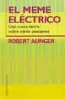 el meme electrico: una nueva teoria sobre como pensamos-robert aunger-9788449315060