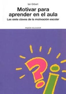 motivar para aprender en el aula: las siete claves de la motivaci on escolar-9788449316760