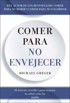 comer para no envejecer (ebook)-michael greger-9788449344060