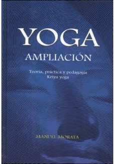yoga ampliacion: teoria, practica y pedagogia kriya yoga-9788461420360