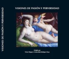visiones de pasion y perversidad-inmaculada victor minguez-9788461697960