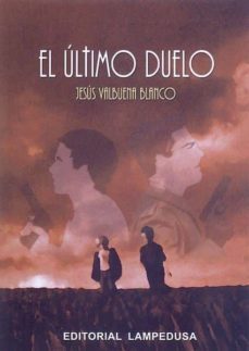 el ultimo duelo-jesus valbuena blanco-9788461704460