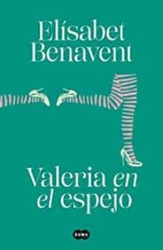 valeria en el espejo (saga valeria 2)-elisabet benavent-9788466353960