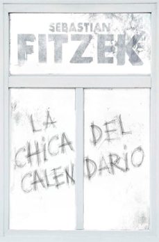 la chica del calendario (ebook)-sebastian fitzek-9788466669160