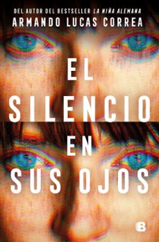 el silencio en sus ojos-armando lucas correa-9788466678360
