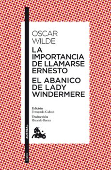 la importancia de llamarse ernesto; el abanico de lady windermere-9788467037760