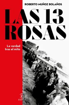 las 13 rosas. la verdad tras el mito (ebook)-roberto muñoz bolaños-9788467067460