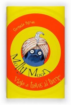 molly moon viaja a traves del tiempo-georgia byng-9788467547160