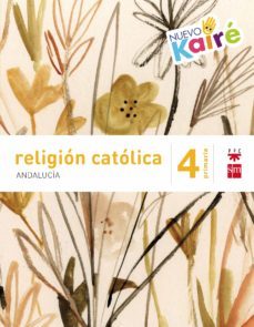 religion nuevo kaire 4º educacion primaria savia andalucia ed 201 5-9788467582260