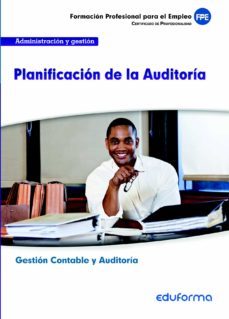 uf0317. planificacion de la auditoria. certificado de profesional idad. gestion contable y auditoria. familia profesional administracion y gestion-9788467690460