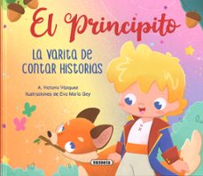 el principito. la varita de contar historias-ana victoria vazquez cossio-9788467798760